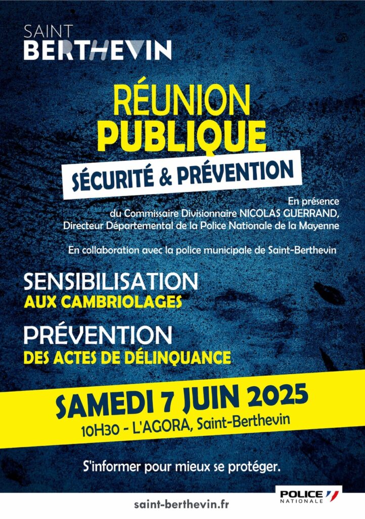 Réunion Publique Sécurité & Prévention le samedi 07 juin 2025 à 10h à l'AGORA organisé par Saint-Berthevin.